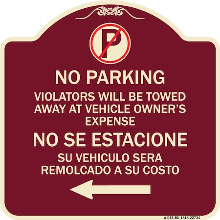 Signmission Violators Towed Away Vehicle Owners W/ No Se Extacione Su Vehicul Alum, 18" L, 18" H, BU-1818-22734 A-DES-BU-1818-22734